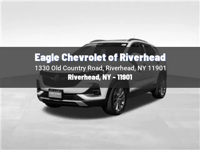 Eagle Chevrolet of Riverhead