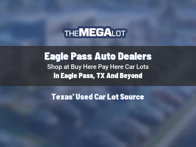 Eagle Pass Auto Dealers