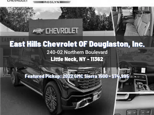 East Hills Chevrolet OF Douglaston, Inc.