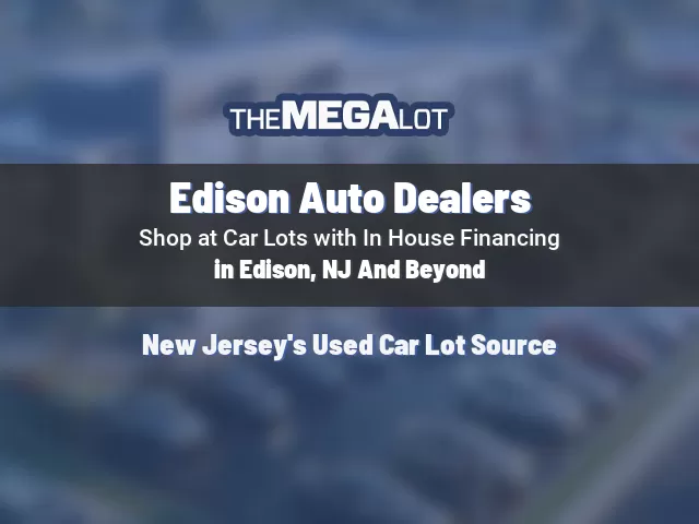 Edison Auto Dealers