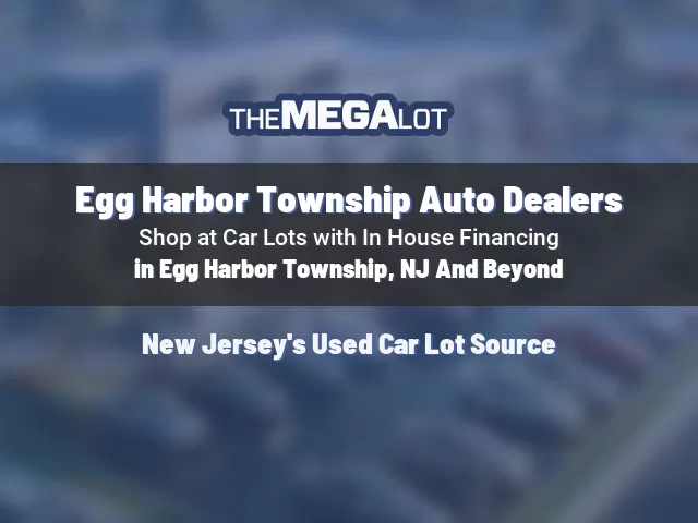 Egg Harbor Township Auto Dealers