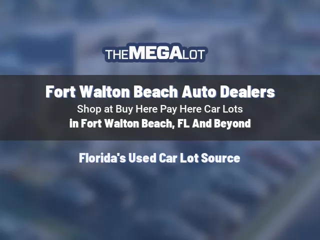 Fort Walton Beach Auto Dealers