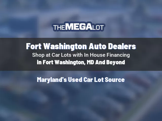 Fort Washington Auto Dealers