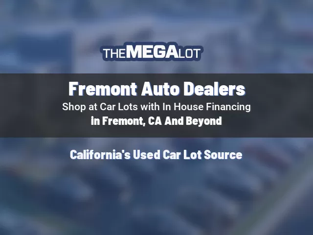 Fremont Auto Dealers