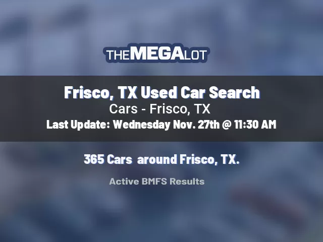 Frisco, TX Used Car Search