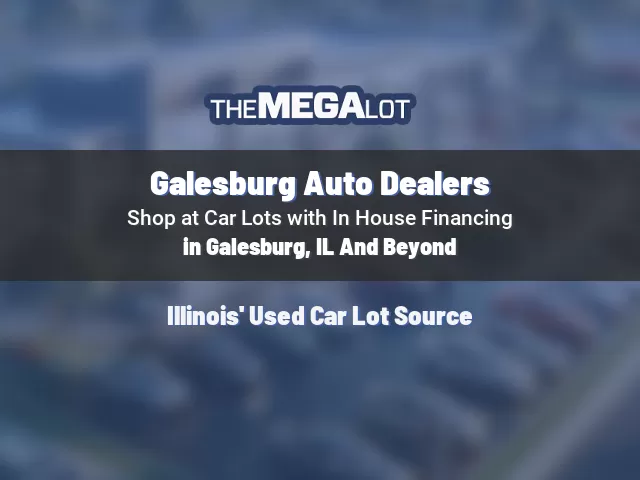 Galesburg Auto Dealers