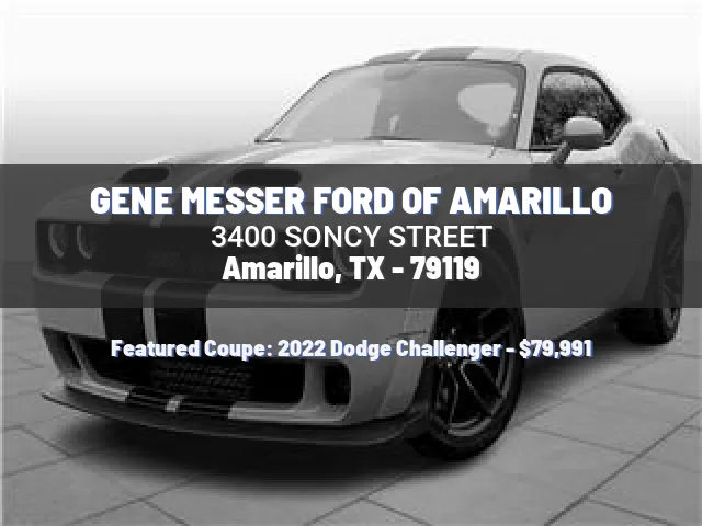 GENE MESSER FORD OF AMARILLO