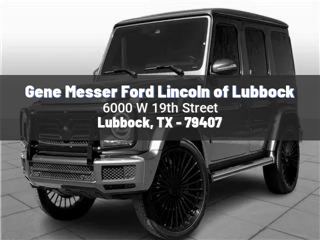 Gene Messer Ford Lincoln of Lubbock