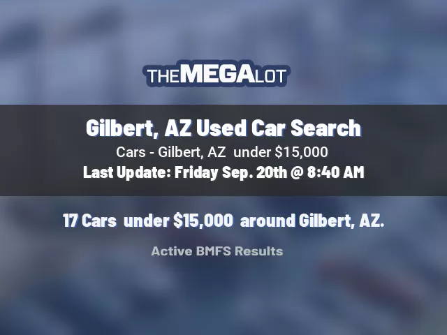 Gilbert, AZ Used Car Search