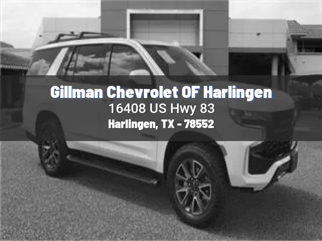 Gillman Chevrolet OF Harlingen