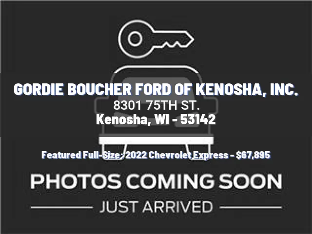 GORDIE BOUCHER FORD OF KENOSHA, INC.