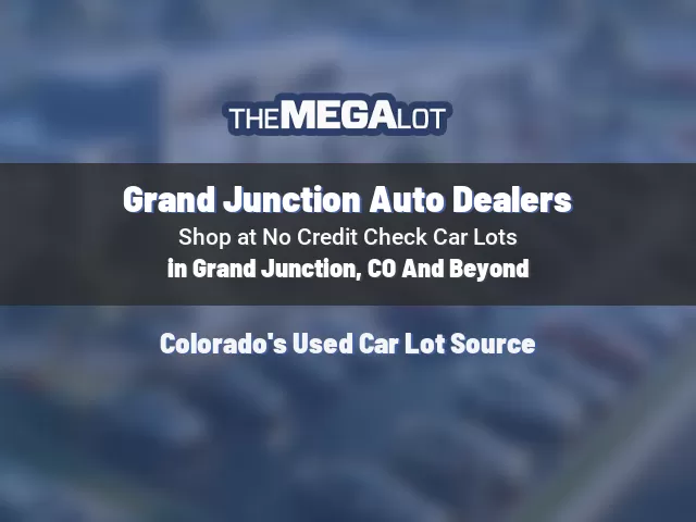 Grand Junction Auto Dealers