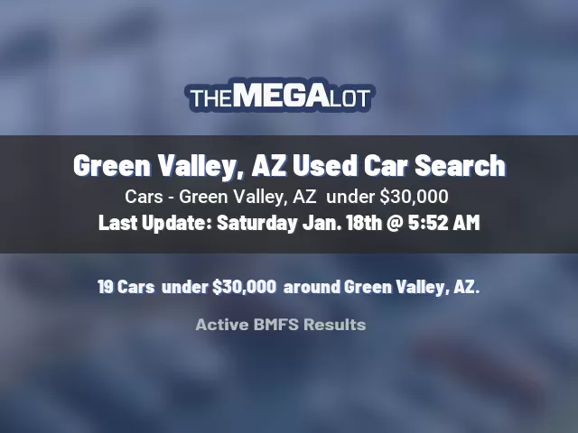 Green Valley, AZ Used Car Search