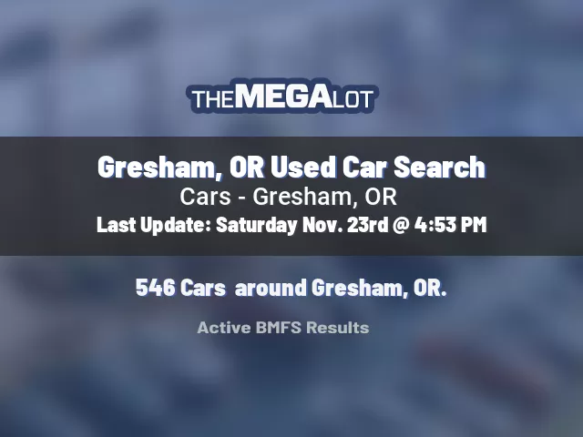 Gresham, OR Used Car Search