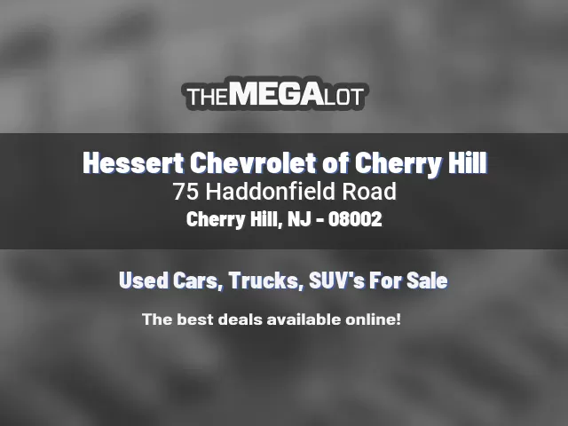 Hessert Chevrolet of Cherry Hill