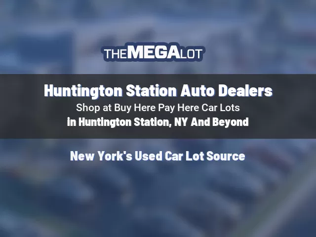 Huntington Station Auto Dealers