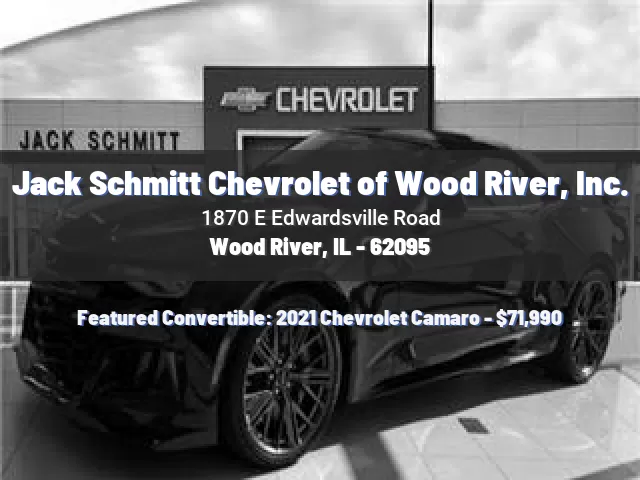 Jack Schmitt Chevrolet of Wood River, Inc.