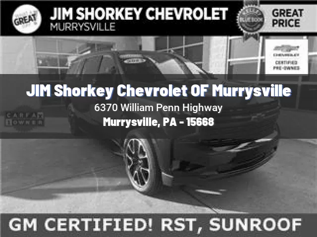 JIM Shorkey Chevrolet OF Murrysville