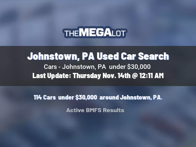 Johnstown, PA Used Car Search