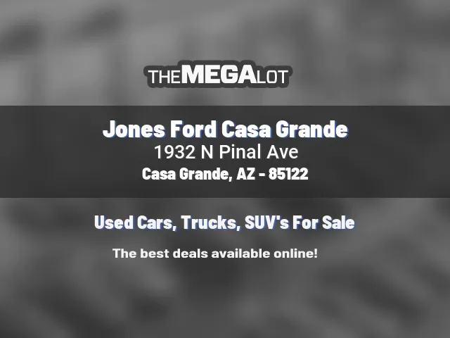 Jones Ford Casa Grande