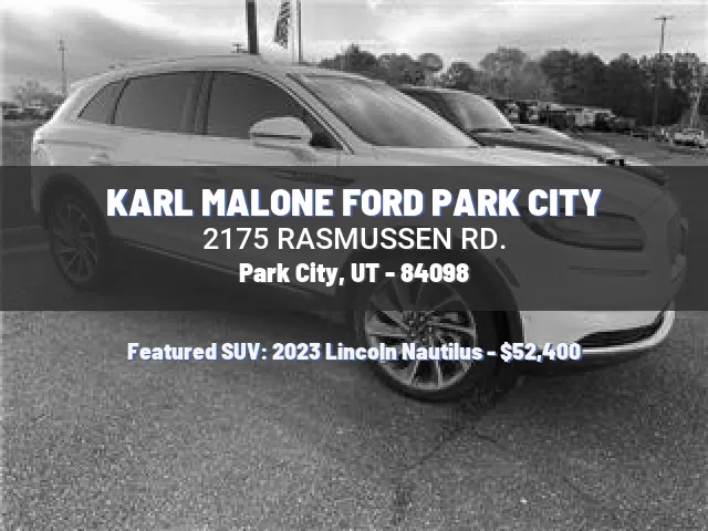 KARL MALONE FORD PARK CITY