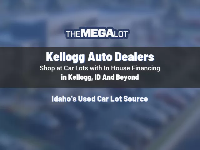 Kellogg Auto Dealers