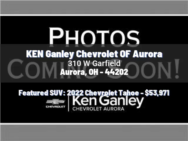 KEN Ganley Chevrolet OF Aurora