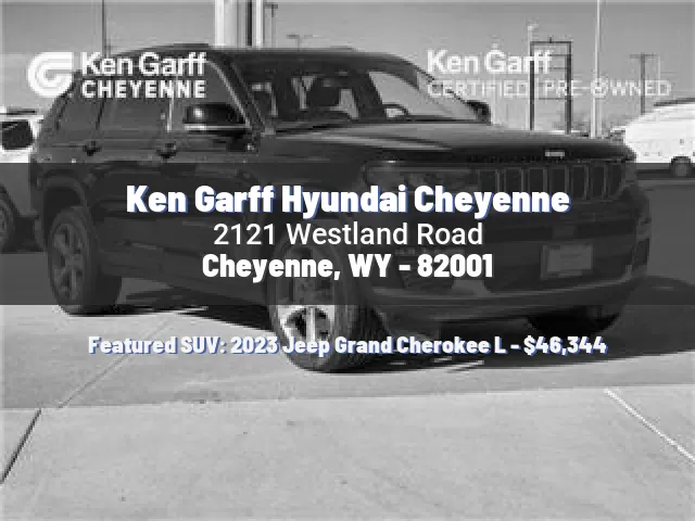 Ken Garff Hyundai Cheyenne