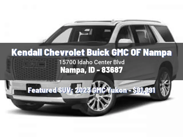 Kendall Chevrolet Buick GMC OF Nampa