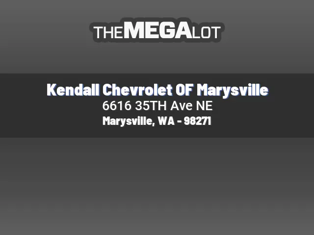 Kendall Chevrolet OF Marysville