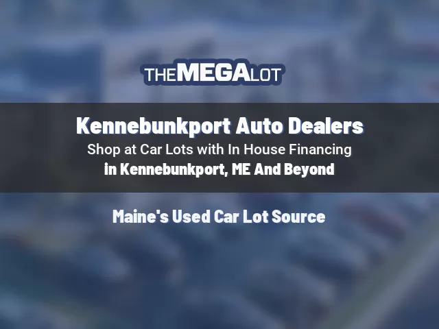 Kennebunkport Auto Dealers