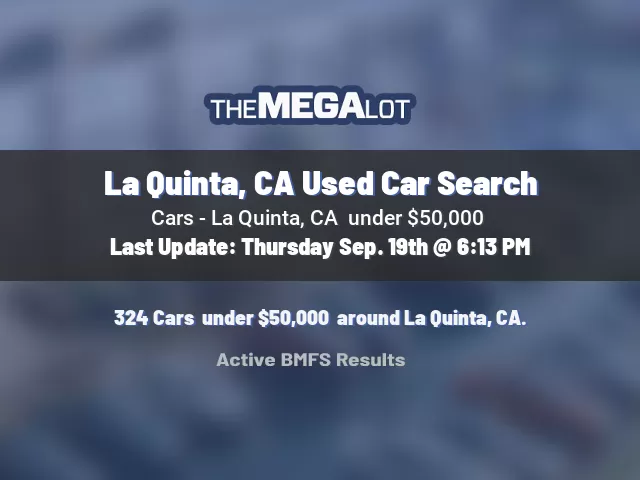 La Quinta, CA Used Car Search