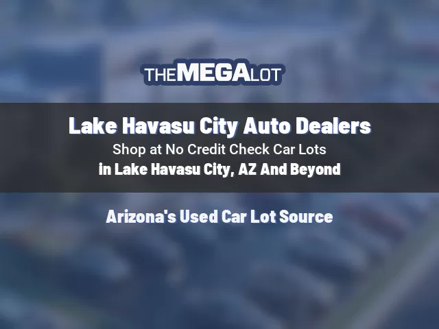 Lake Havasu City Auto Dealers