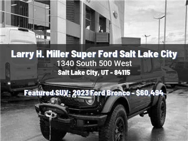 Larry H. Miller Super Ford Salt Lake City