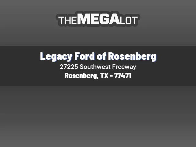 Legacy Ford of Rosenberg