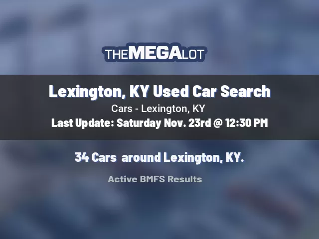 Lexington, KY Used Car Search