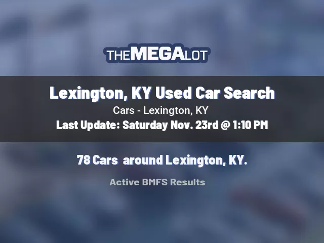 Lexington, KY Used Car Search