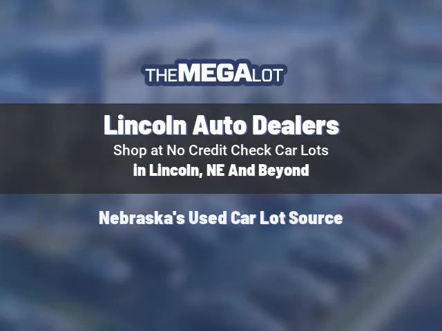 Lincoln Auto Dealers