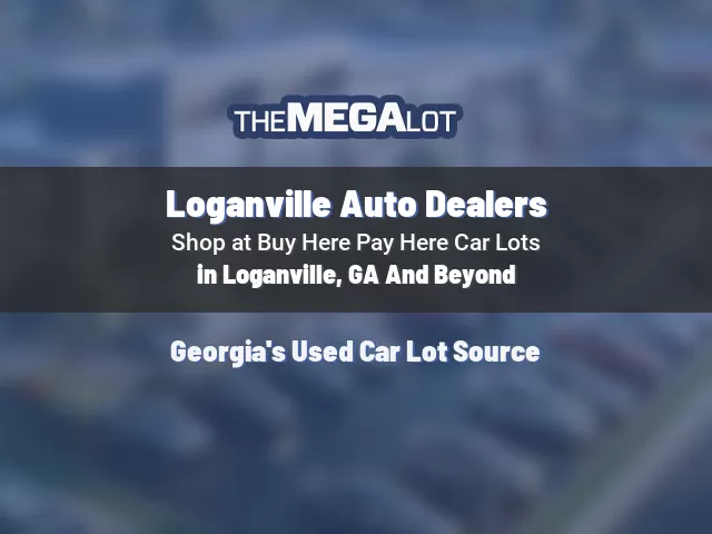 Loganville Auto Dealers