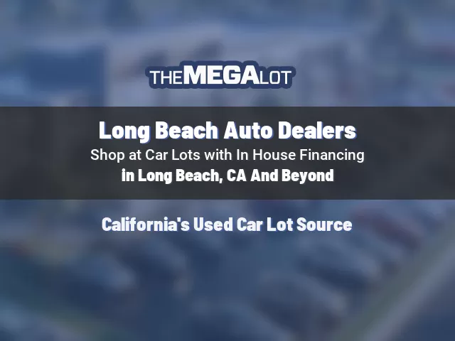 Long Beach Auto Dealers