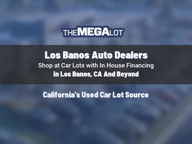 Los Banos Auto Dealers