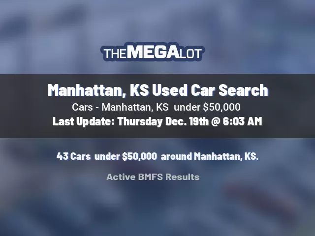 Manhattan, KS Used Car Search