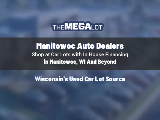 Manitowoc Auto Dealers