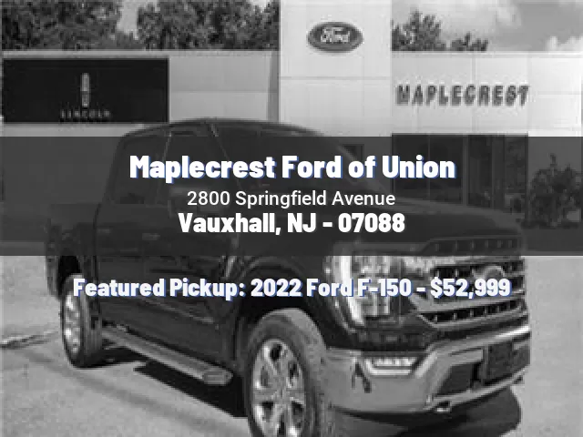 Maplecrest Ford of Union