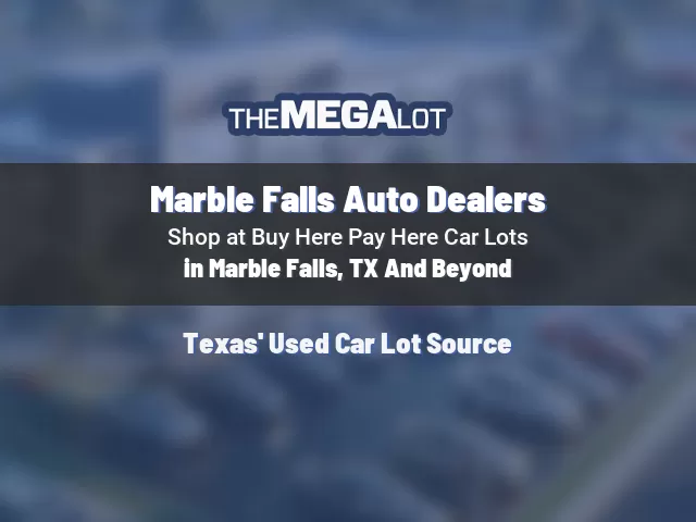 Marble Falls Auto Dealers