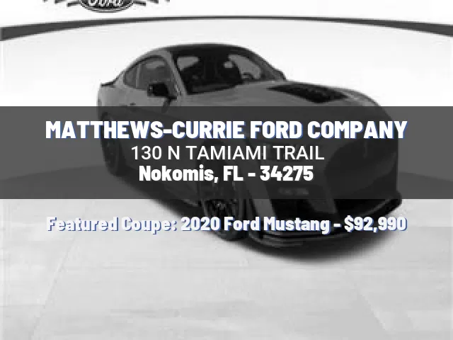 MATTHEWS-CURRIE FORD COMPANY