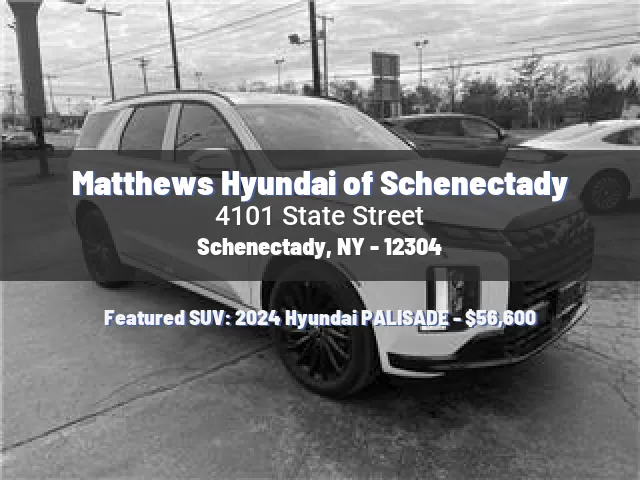 Matthews Hyundai of Schenectady