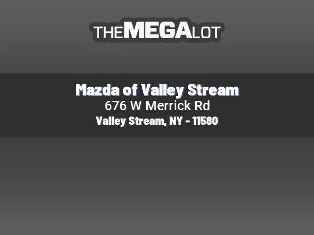 Mazda of Valley Stream