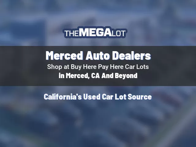 Merced Auto Dealers