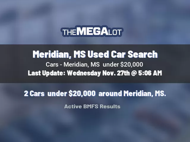 Meridian, MS Used Car Search